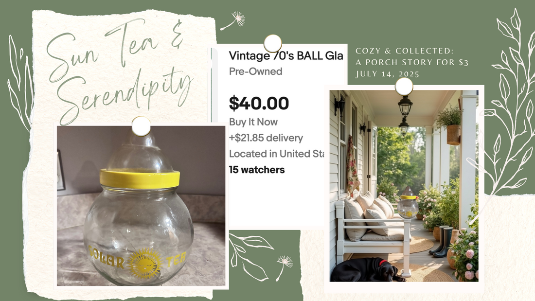 Sun Tea & Serendipity