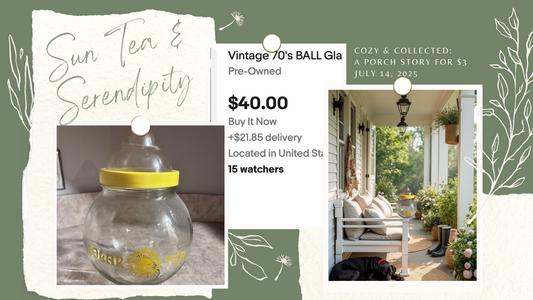Sun Tea & Serendipity