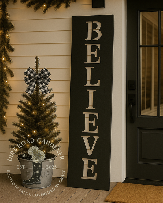 Handcrafted Steel BELIEVE Christmas Porch Sign | Farmhouse Leaner | Holiday Decorations