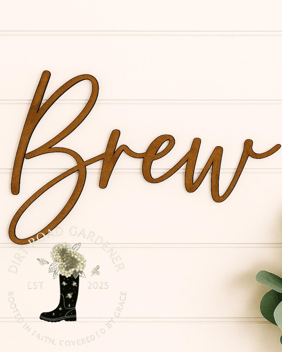 BREW Coffee Bar or Restaurant Farmhouse Country Cottage Word Sign